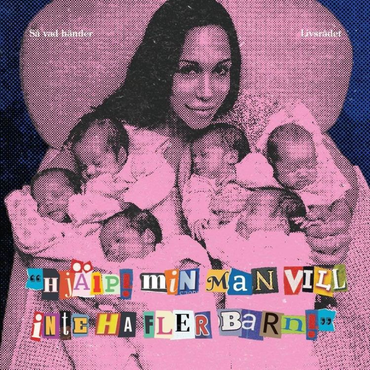 cover art for Livsrådet: Hjälp! Min man vill inte ha fler barn!