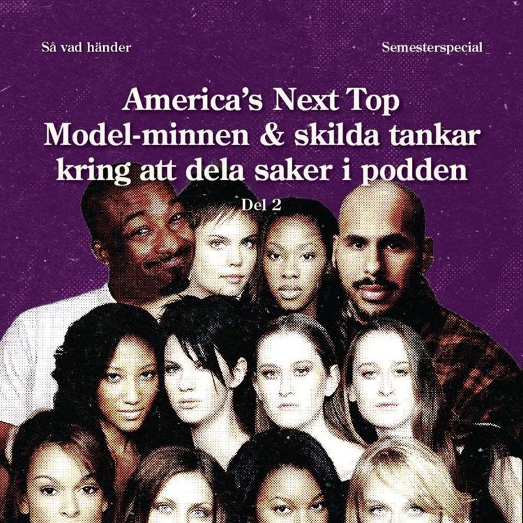 cover art for Semesterspecial #2: America’s Next Top Model-minnen & skilda tankar kring att dela privata saker i podden