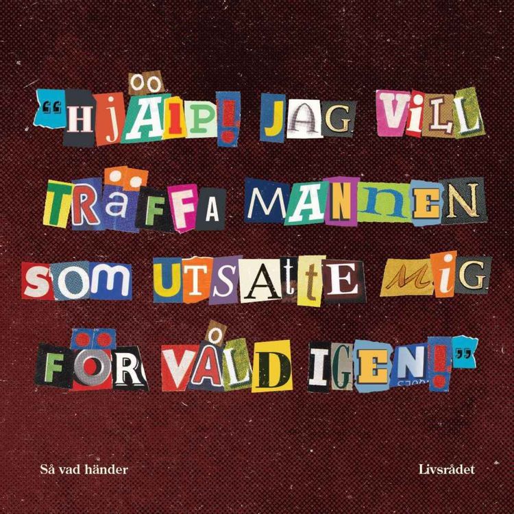 cover art for Livsrådet: Hjälp! Jag vill träffa mannen som utsatte mig för våld igen!