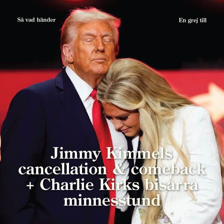 cover art for En grej till: Jimmy Kimmels cancellation & comeback + Charlie Kirks bisarra minnesstund 