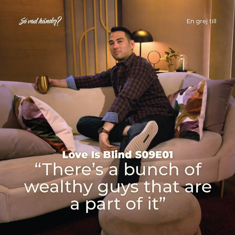 cover art for En grej till: Love is Blind s09e01 – ”There’s a bunch of wealthy guys that are a part of it”