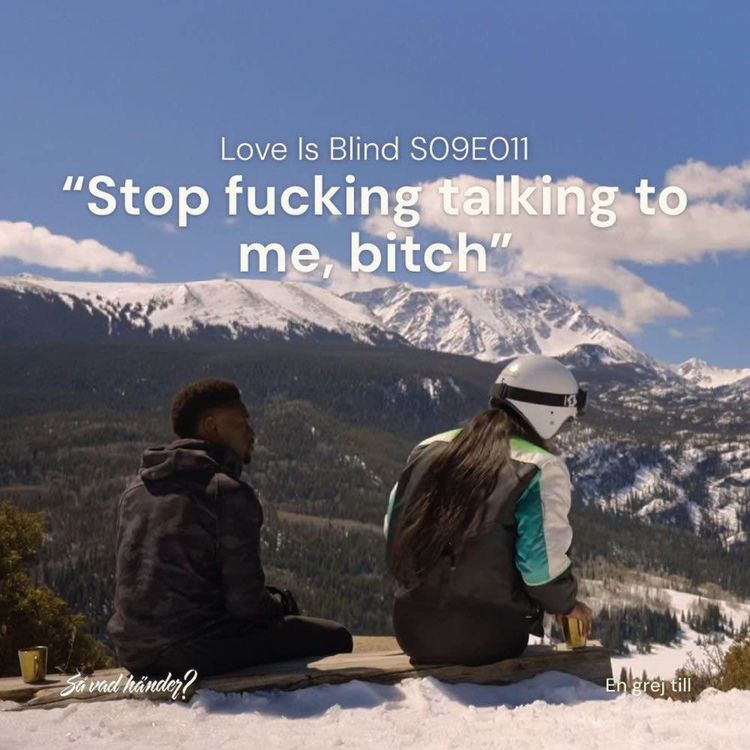 cover art for En grej till: Love is Blind s09e11 – "Stop fucking talking to me, bitch"