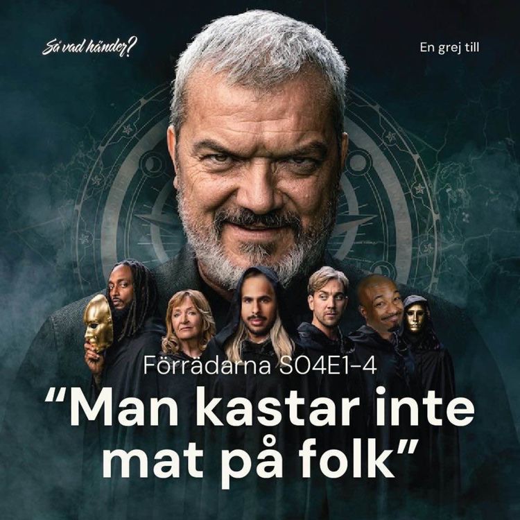 cover art for En grej till: Förrädarna s04e1-4 – ”Man kastar inte mat på folk”