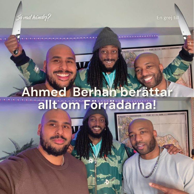 cover art for En grej till: Ahmed Berhan berättar allt om Förrädarna!