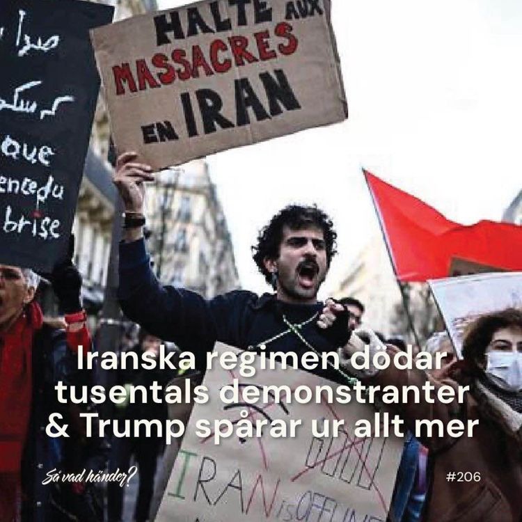 cover art for #206: Iranska regimen dödar tusentals demonstranter & Trump spårar ur allt mer