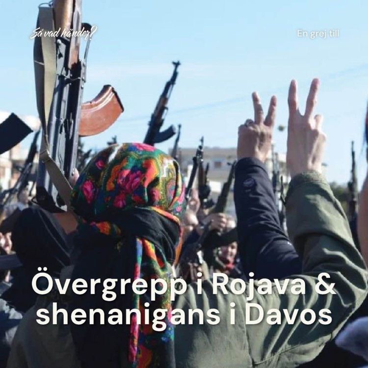 cover art for En grej till: Övergrepp i Rojava & shenanigans i Davos
