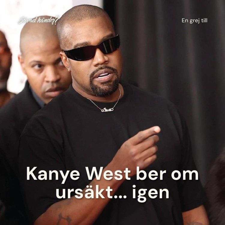 cover art for En grej till: Kanye West ber om ursäkt... igen