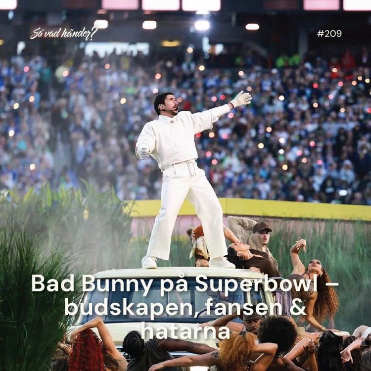 cover art for #209: Bad Bunny på Super Bowl – Budskapen, fansen & hatarna