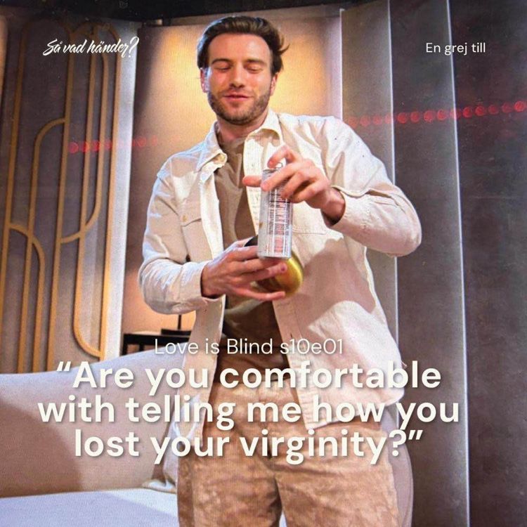 cover art for En grej till: Love is Blind s10e01 – "Are you comfortable with telling me how you lost your virginity?"