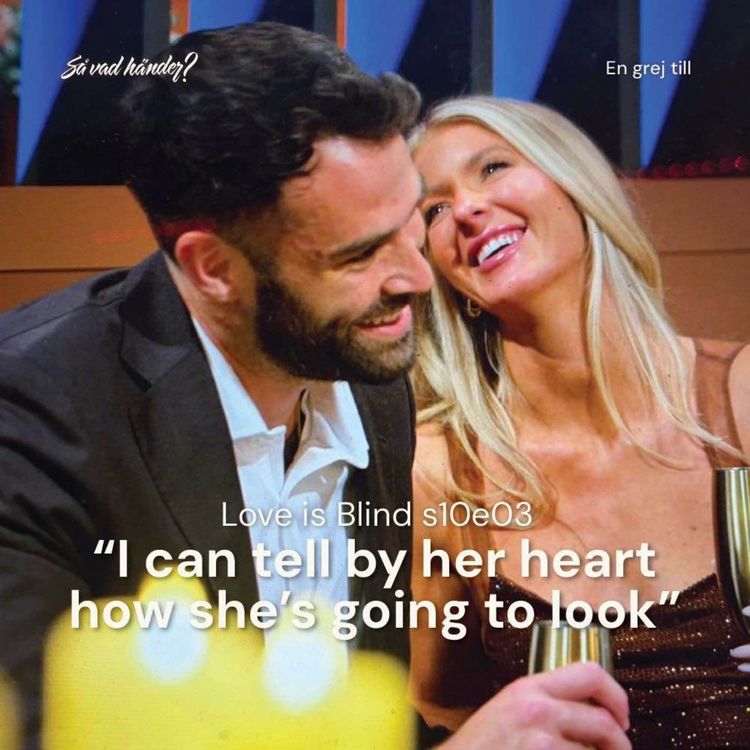 cover art for En grej till: Love is Blind s10e03 – ”I can tell by her heart how she’s going to look” 