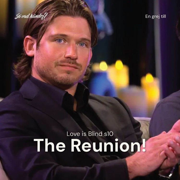 cover art for En grej till: Love is Blind s10 – The Reunion!