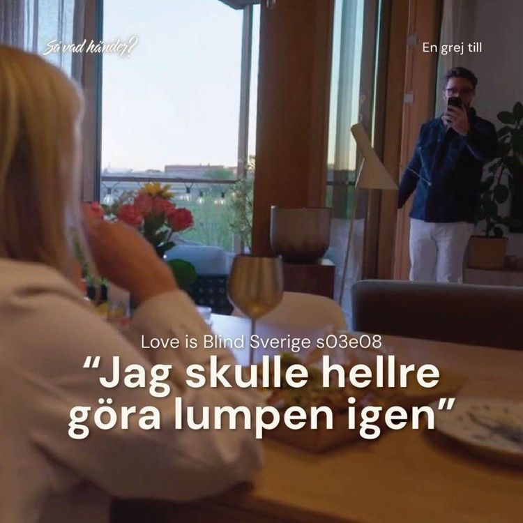cover art for En grej till: Love is Blind Sverige s03e08 – ”Jag skulle hellre göra lumpen igen”