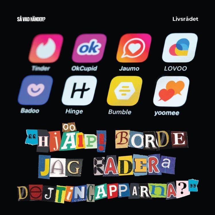 cover art for Livsrådet: Borde jag radera dejtingapparna?