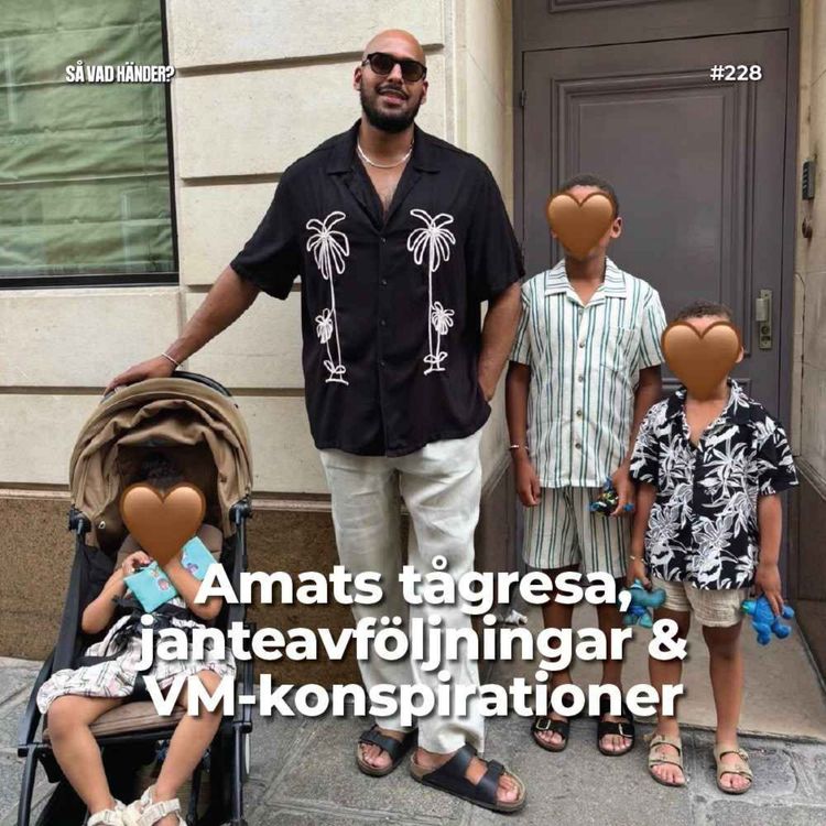 cover art for #228: Amats tågresa, janteavföljningar & VM-konspirationer