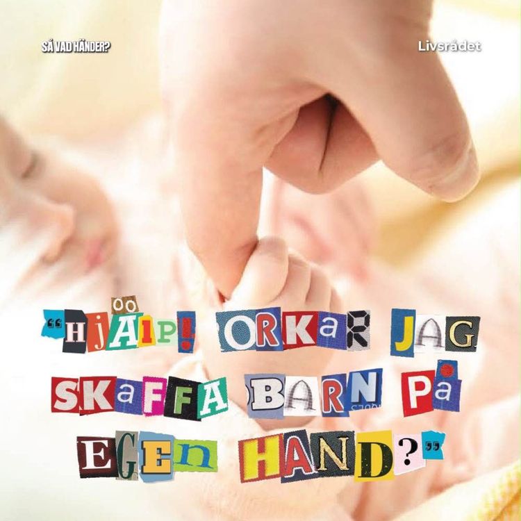 cover art for Livsrådet: ”Hjälp! Orkar jag skaffa barn på egen hand?”