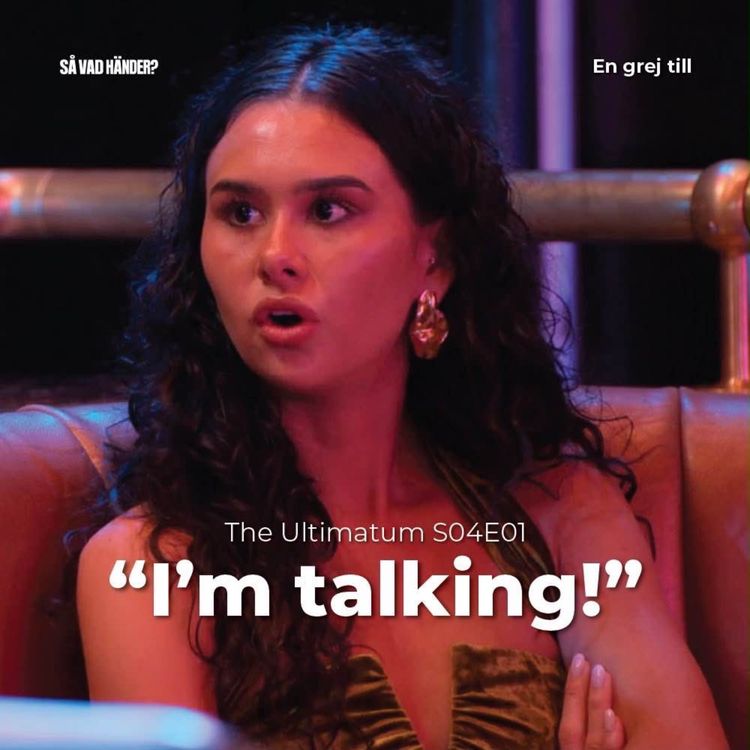 cover art for En grej till: The Ultimatum s04e01 – ”I’m talking!”