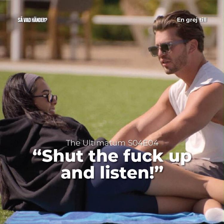 cover art for En grej till: The Ultimatum s04e04 – ”Shut the fuck up and listen!”
