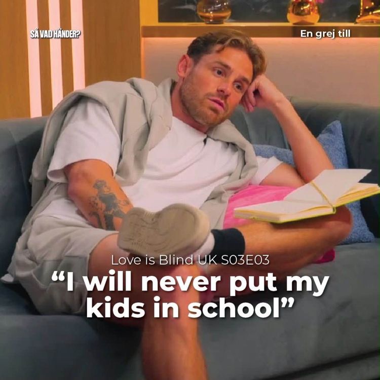 cover art for En grej till: Love is Blind UK s03e03 – ”I will never put my kids in school”