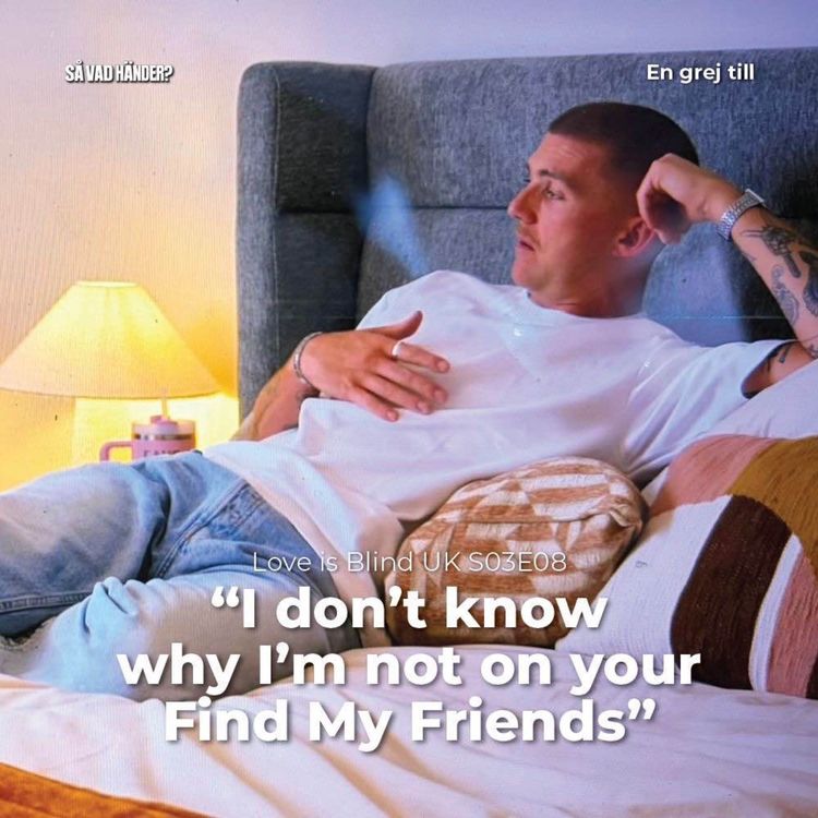 cover art for En grej till: Love is Blind UK s03e08 – ”I don’t know why I’m not on your Find My Friends”
