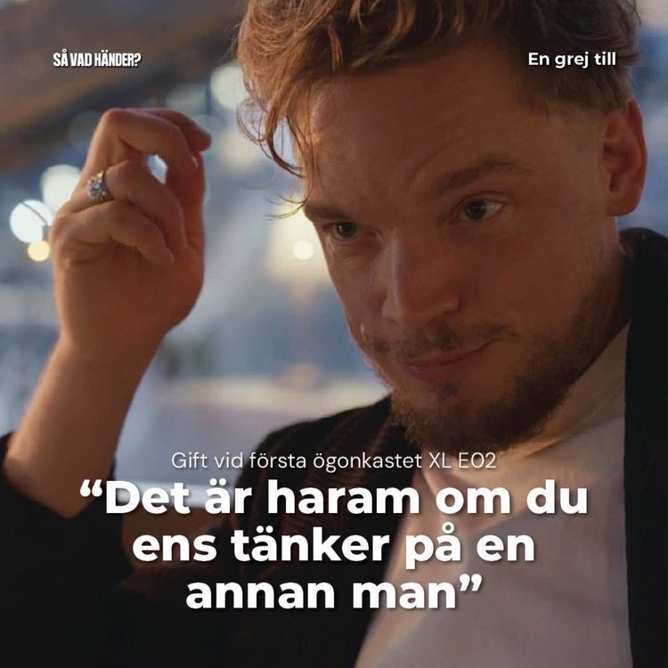 cover art for En grej till: Gift vid första ögonkastet XL e02 – ”Det är haram om du ens tänker på en annan man”