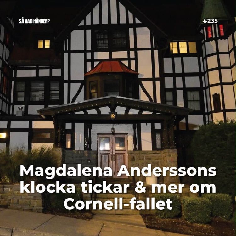 cover art for #235: Magdalena Anderssons klocka tickar & mer om Cornell-fallet