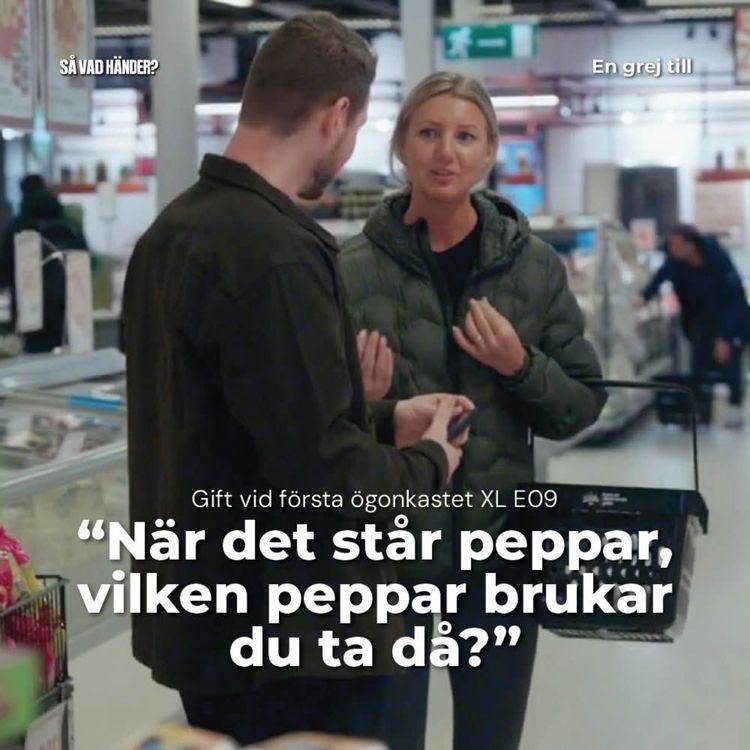 cover art for En grej till: Gift vid första ögonkastet XL e09 – ”När det står peppar, vilken peppar brukar du ta då?”