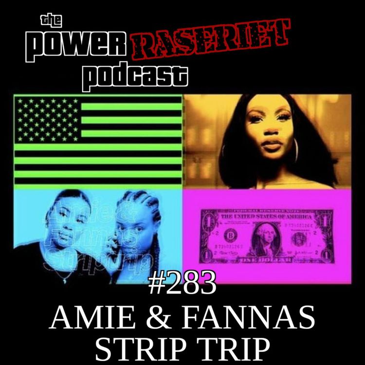 cover art for #283 – Power Raseriet: Amie & Fannas "Strip Trip"