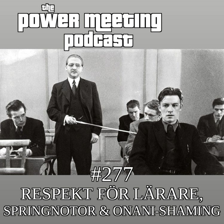 cover art for #277 – Respekt för lärare, springnotor & onani-shaming