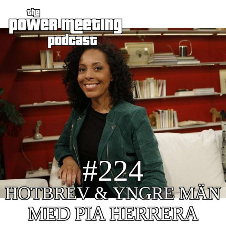 cover art for #224 – Hotbrev & yngre män med Pia Herrera