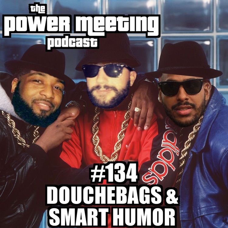 cover art for #134 – Douchebags, Bill Maher, Dave Chappelle & smart humor