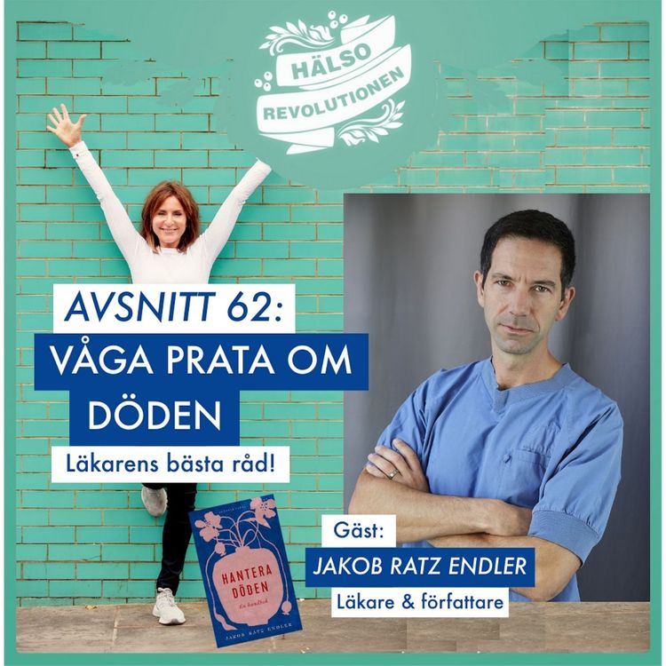 cover art for AVSNITT 62: VÅGA PRATA OM DÖDEN – Läkarens bästa råd!