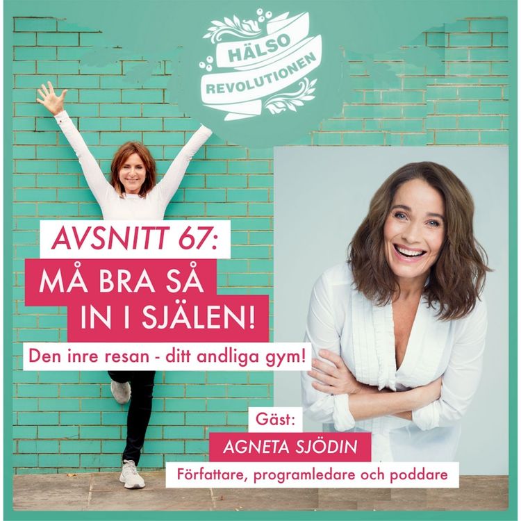 cover art for AVSNITT 67: MÅ BRA SÅ IN I SJÄLEN: Ditt andliga gym – hur kan du stråla mer?
