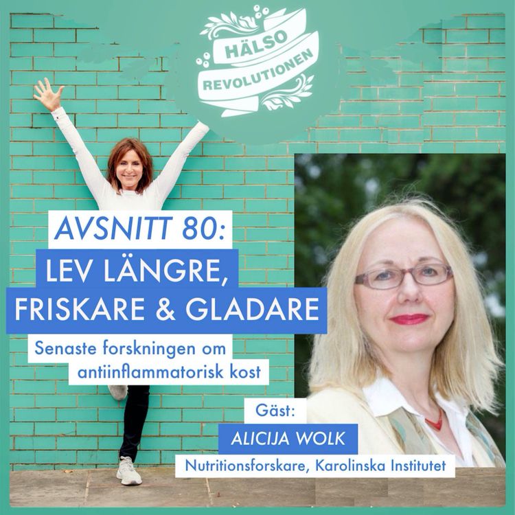 cover art for AVSNITT 80: LEV LÄNGRE, FRISKARE OCH GLADARE – nya spännande studier om kost!