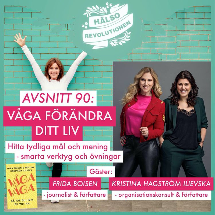 cover art for AVSNITT 90: VÅGA FÖRÄNDRA DITT LIV – Tydligare mål och mening med nya, smarta livsverktyg