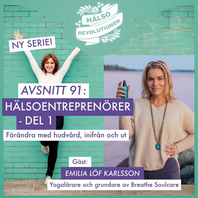 cover art for AVSNITT 91: HÄLSOENTREPRENÖRER – DEL 1 – DRÖMMEN OM ETT EGET HUDVÅRDSMÄRKE
