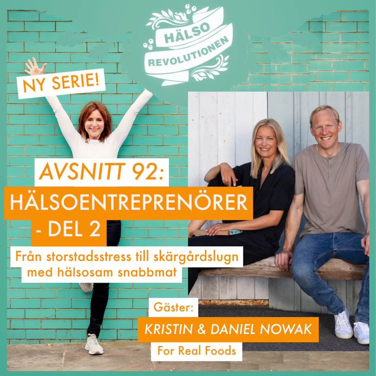cover art for AVSNITT 92: HÄLSOENTREPRENÖRER – DEL 2 – DRÖMMEN OM HÄLSOSAM SNABBMAT