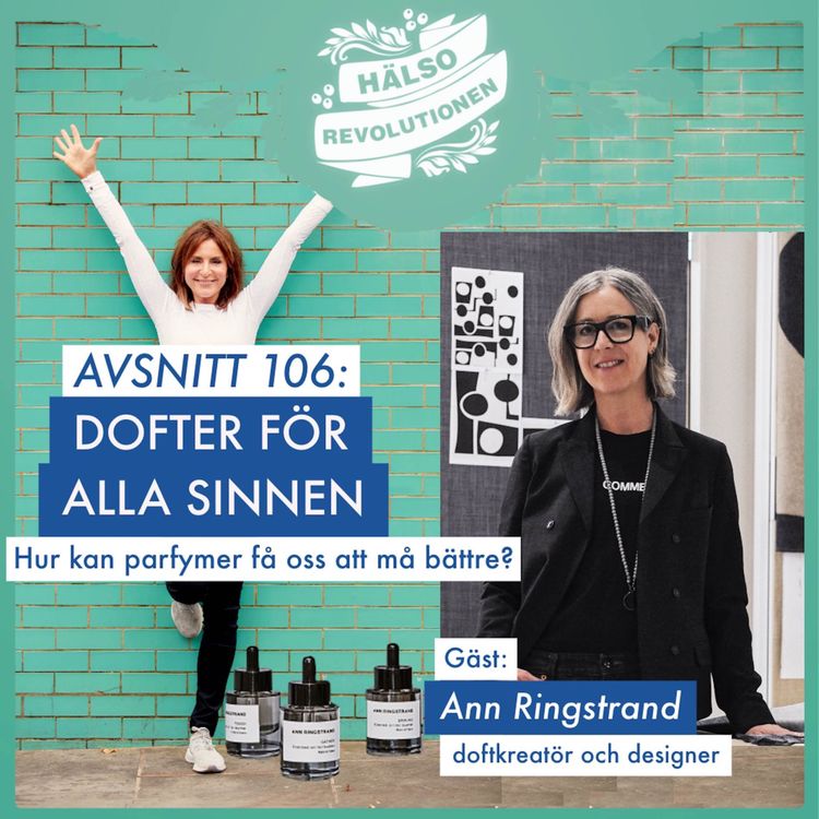 cover art for AVSNITT 106: DOFTER FÖR ALLA SINNEN – Kan parfymer få oss att må bättre?