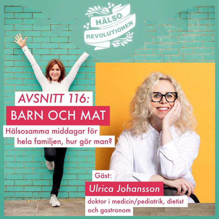 cover art for AVSNITT 116: BARN OCH MAT – Hur kan man få hela familjen att äta mer hälsosamt?