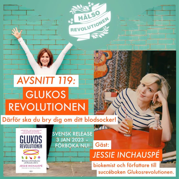 cover art for AVSNITT 119: GLUKOSREVOLUTIONEN – Därför ska du bry dig om ditt blodsocker!