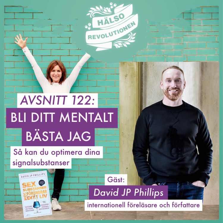 cover art for AVSNITT 122: OPTIMERA DINA SIGNALSUBSTANSER OCH HORMONER – Så kan du bli ditt bästa mentala jag