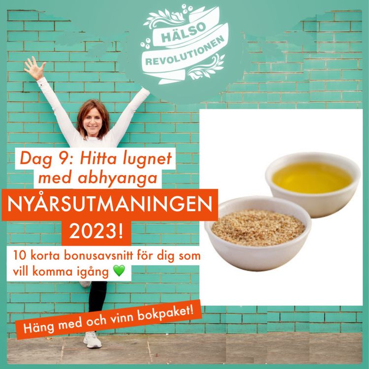 cover art for BONUS! NYÅRSUTMANINGEN 2023: DAG 9 – HITTA LUGNET MED ABHYANGA