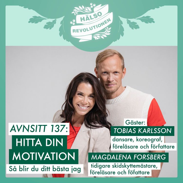 cover art for AVSNITT 137: HITTA DIN MOTIVATION – SÅ BLIR DU DITT BÄSTA JAG!