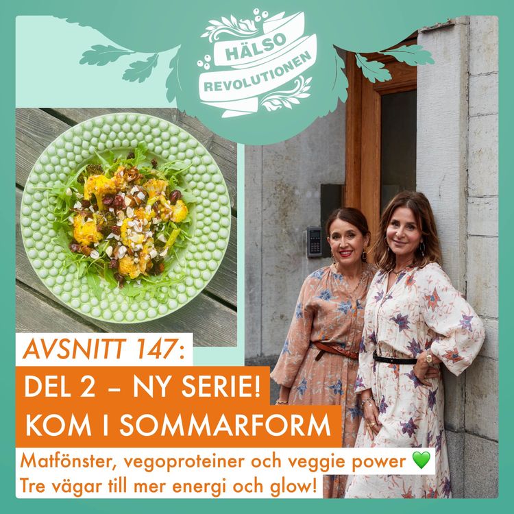 cover art for AVSNITT 147 KOM I SOMMARFORM! DEL 2: Matfönster, vegoproteiner och veggiepower  