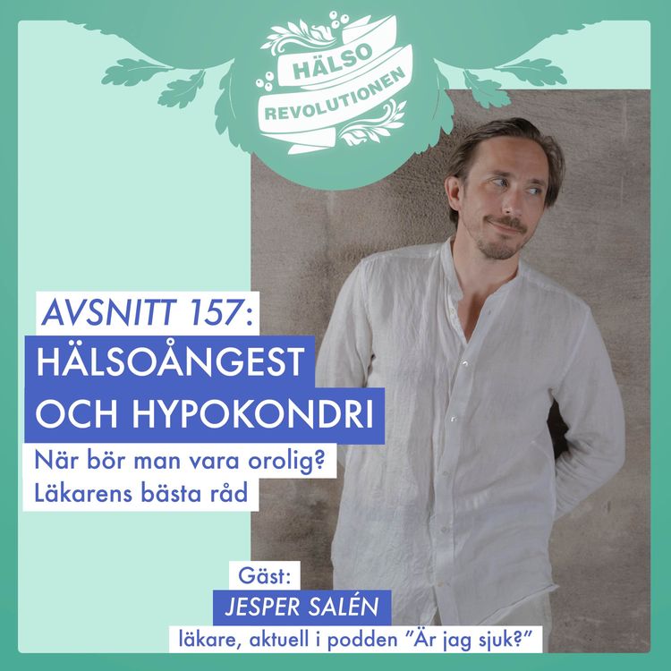 cover art for AVSNITT 157: HÄLSOÅNGEST OCH HYPOKONDRI – Läkarens bästa råd