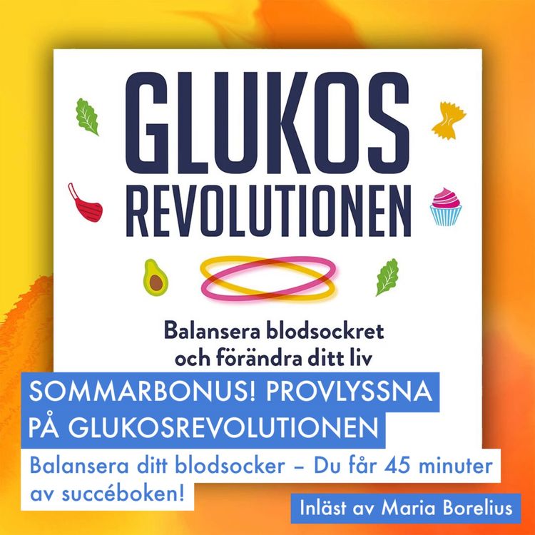 cover art for SOMMARBONUS! PROVLYSSNA PÅ GLUKOSREVOLUTIONEN