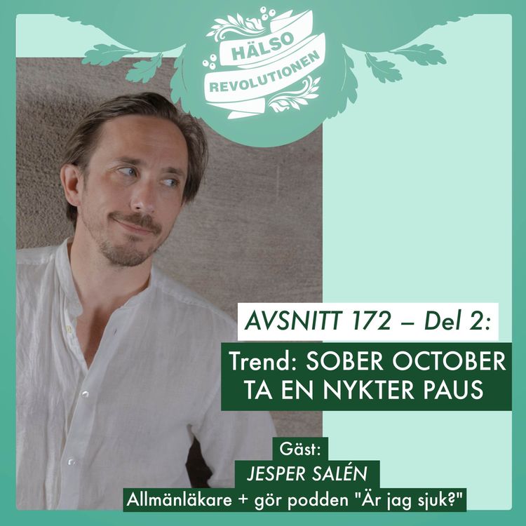 cover art for AVSNITT 172 – DEL 2: SOBER OCTOBER? MÖT LÄKAREN SOM TOG EN NYKTER PAUS