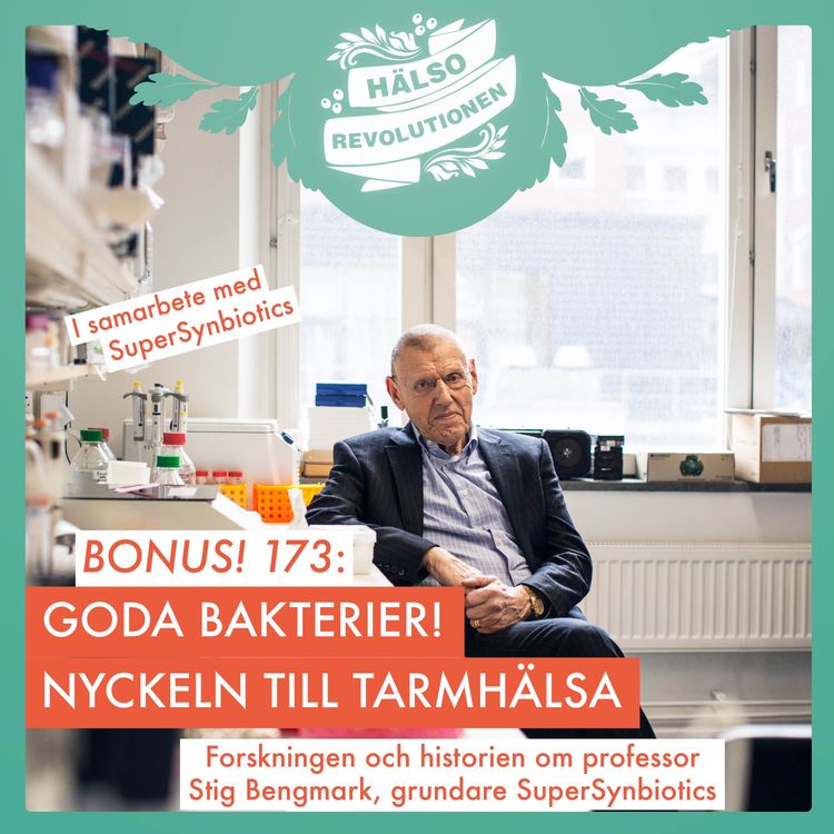cover art for BONUS! AVSNITT 173: GODA BAKTERIER – NYCKELN TILL TARMHÄLSA OCH HÄLSA I STORT