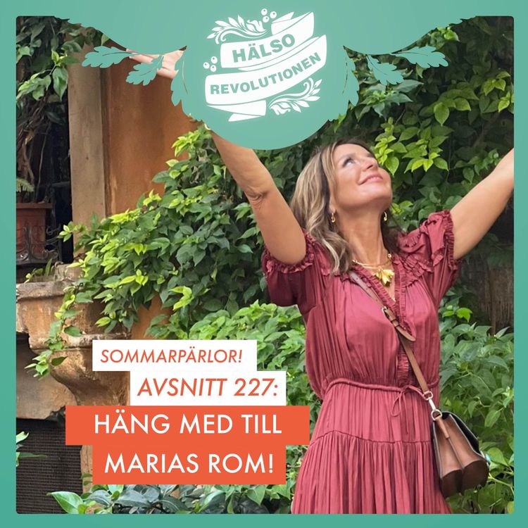 cover art for AVSNITT 227: HÄNG MED TILL MARIAS ROM