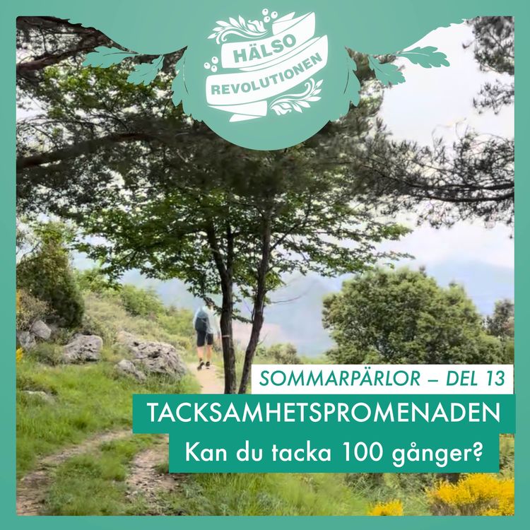 cover art for SOMMARPÄRLOR DEL 13: TACKSAMHETSPROMENADEN! KAN DU TACKA 100 GÅNGER?