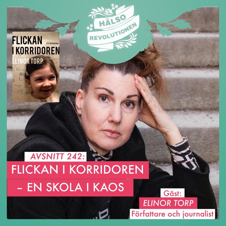 cover art for AVSNITT 242: FLICKAN I KORRIDOREN – RAPPORT FRÅN EN SKOLA I KAOS